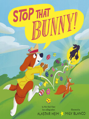 cover image of Stop That Bunny!